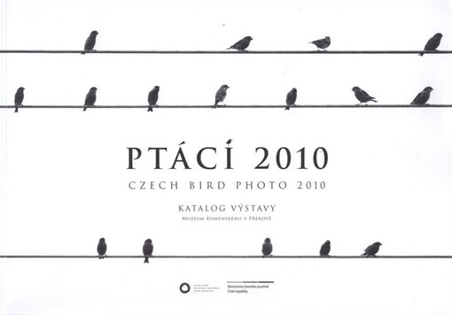 Ptáci 2010 = Czech bird photo 2010 : katalog výstavy : Galerie přerovského zámku 1.5.-29.8. 2010