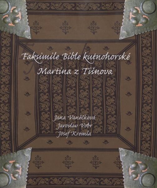 Faksimile Bible kutnohorské Martina z Tišnova : doprovodná publikace k faksimile inkunábule Bible kutnohorské