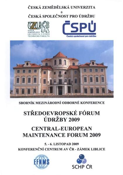 Středoevropské fórum údržby 2009 = Central-European Maintenance Forum 2009 : sborník mezinárodní odborné konference : 5.-6. listopad 2009, Konferenční centrum AV ČR - zámek Liblice