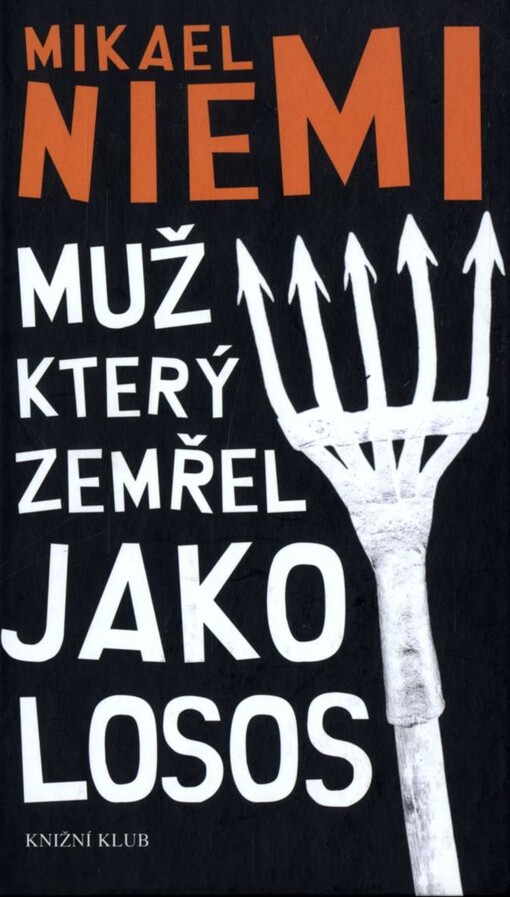 Muž, který zemřel jako losos