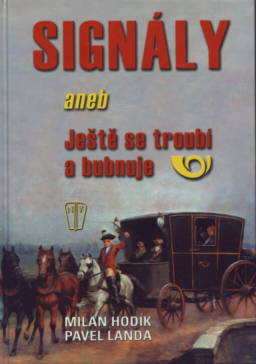 Signály, aneb, Ještě se troubí a bubnuje