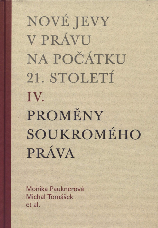 Nové jevy v právu na počátku 21. století. IV., Proměny soukromého práva