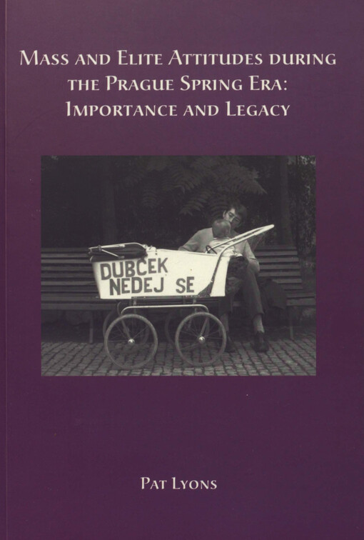 Mass and elite attitudes during the Prague Spring era: importance and legacy
