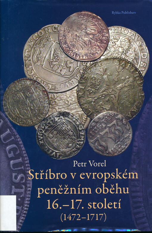 Stříbro v evropském peněžním oběhu 16.-17. století (1472-1717)