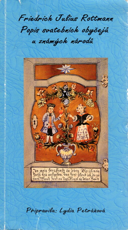 Popis svatebních obyčejů u známých národů: kritické vydání starého tisku z roku 1715 = [Orig.: Rituale nupturientium: Bremen 1715]