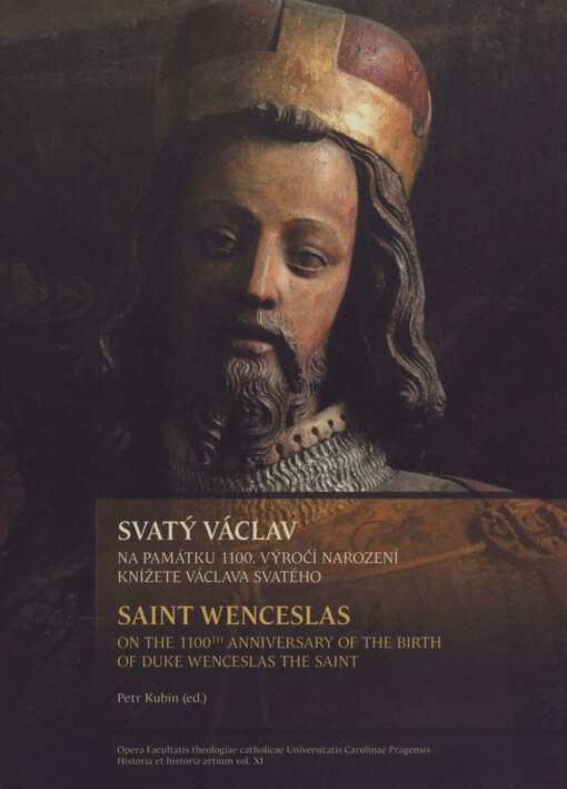 Svatý Václav: na památku 1100. výročí narození knížete Václava Svatého = Saint Wenceslas : on the 1100th anniversary of the birth of duke Wenceslas the Saint