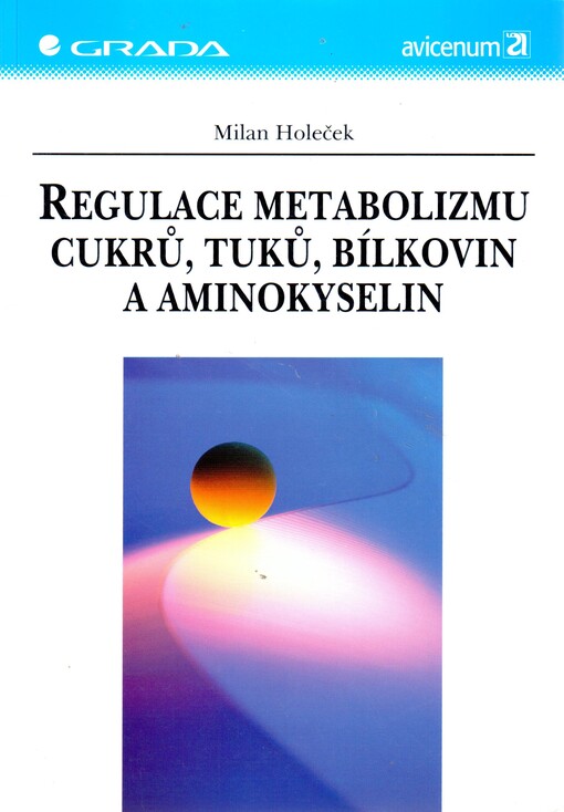 Regulace metabolizmu cukrů, tuků, bílkovin a aminokyselin