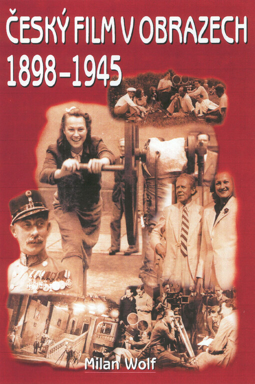 Český film v obrazech 1898-1945