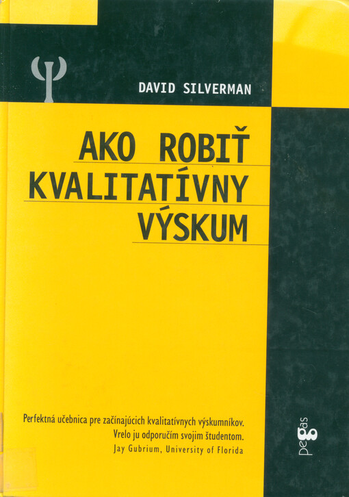 Ako robiť kvalitatívny výskum : praktická príručka = [Orig.: Doing qualitative research]
