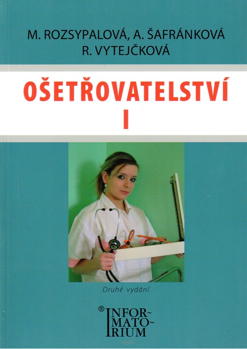 Ošetřovatelství I :pro 1. ročník středních zdravotnických škol