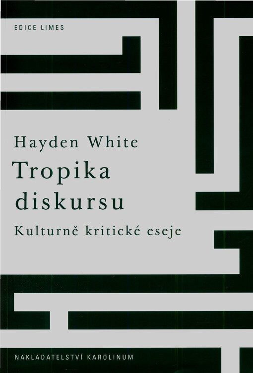 Tropika diskursu : kulturně kritické eseje