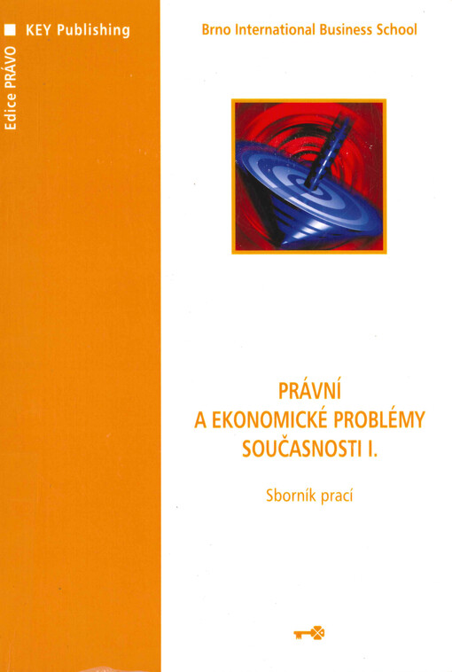 Právní a ekonomické problémy současnosti : sborník prací. I.