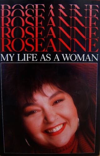 Roseanne: My Life As a Woman