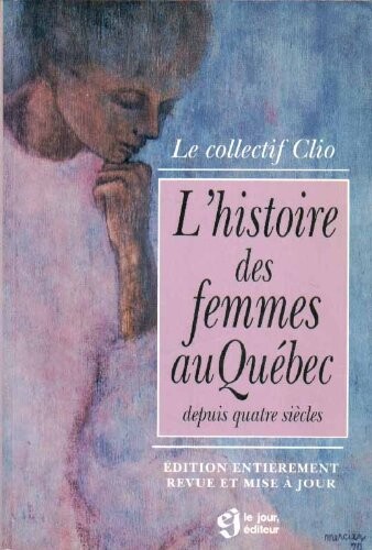 Histoire des femmes au Québec depuis quatre siècles