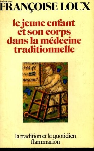 Le jeune enfant et son corps dans la médecine traditionnelle