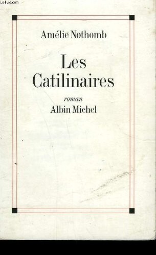 Les catilinaires : roman