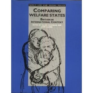 Comparing Welfare States: Britain in International Context (Published in association with The Open University)