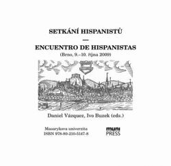 Setkání hispanistů Encuentro de Hispanistas : (Brno, 9.-10. října 2009)