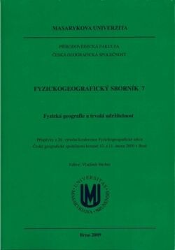 Fyzická geografie a krajinná ekologie : příspěvky z 26. výroční konference Fyzickogeografické sekce České geografické společnosti konané dne 10. a 11. února 2009 v Brně