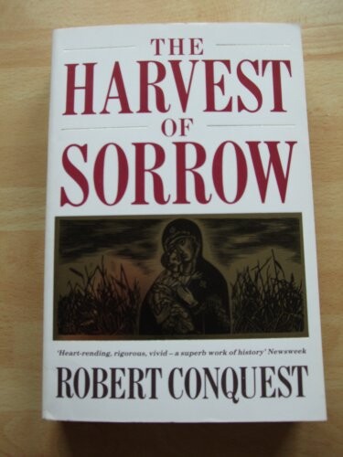 The harvest of sorrow : soviet collectivization and the terror-famine