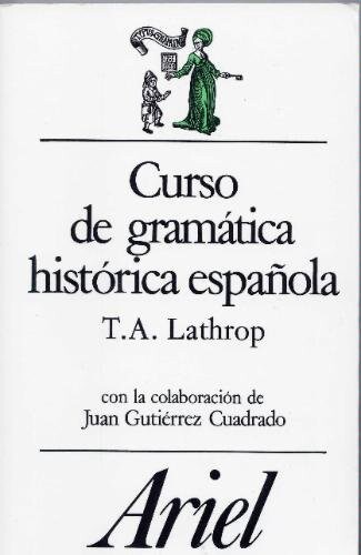 Curso De Gramatica Historica Espanola (Spanish Edition)