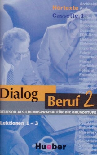 Dialog Beruf : Deutsch als Fremdsprache für die Grundstufe. 2. Hörtexte. Cassette 2