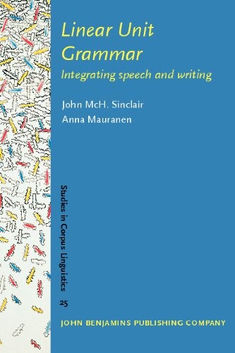 Linear unit grammar : integrating speech and writing
