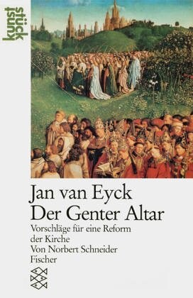 Jan van Eyck : der Genter Altar : Vorschläge für eine Reform der Kirche