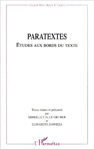 Paratextes: Etudes aux bords du texte (Collection Trait d'union) (French Edition)