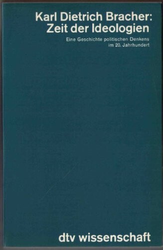 Zeit der Ideologien : eine Geschichte politischen Denkens im 20. Jahrhundert