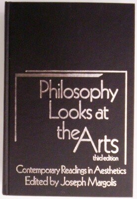 Philosophy looks at the arts : contemporary readings in aesthetics