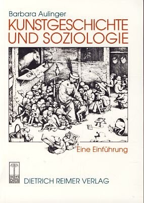Kunstgeschichte und Soziologie: Eine Einfuhrung (German Edition)