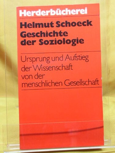 Geschichte der Soziologie : Ursprung und Aufstieg der Wissenschaft von der menschlichen Gesellschaft