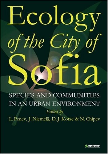 Ecology fo the city of Sofia : species and communities in an urban environment