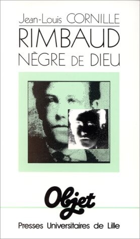 Rimbaud, negre de Dieu (Objet) (French Edition)