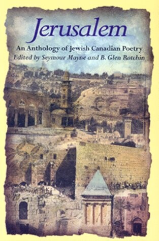 Jerusalem: An Anthology of Canadian Jewish Poetry