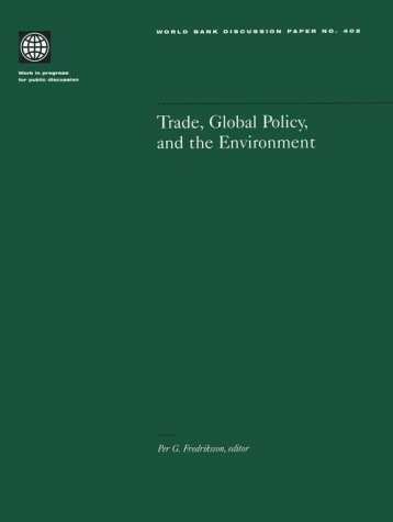 Trade, Global Policy, and the Environment (World Bank Discussion Papers)
