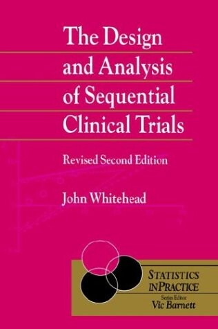The Design and Analysis of Sequential Clinical Trials, 2.Rev.Ed.