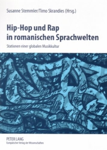 Hip-Hop und Rap in romanischen Sprachwelten (German Edition)