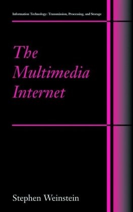 The Multimedia Internet (Information Technology: Transmission, Processing and Storage)