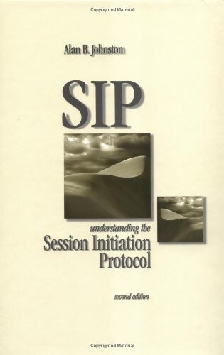 SIP: Understanding the Session Initiation Protocol, Second Edition