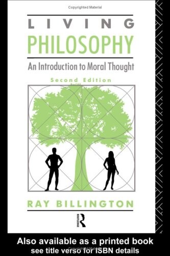 Living Philosophy: An Introduction to Moral Thought