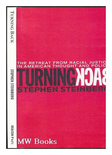 Turning back : the retreat from racial justice in American thought and policy
