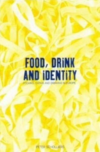 Food, drink and identity : cooking, eating and drinking in Europe since the middle ages