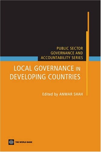 Local Governance in Developing Countries (Public Sector Governance and Accountability)