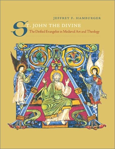 St. John the Divine: The Deified Evangelist in Medieval Art and Theology