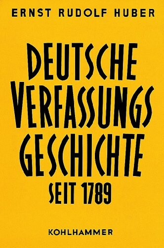 Deutsche Verfassungsgeschichte seit 1789.Band II,Der Kampf um Einheit und Freiheit, 1830 bis 1850