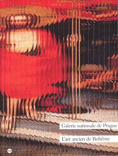 L'art ancien de Boheme : Galerie nationale de Prague : Abbaye Saint-Georges : [Kat. sbírky]