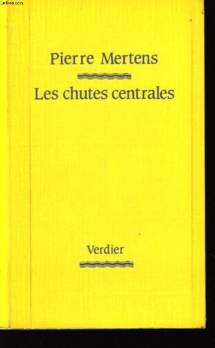 Les chutes centrales: Nouvelles (French Edition)
