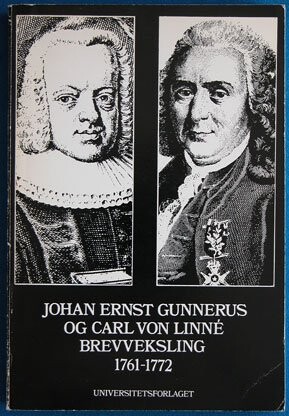 Johan Ernst Gunnerus og Carl von Linne: Breveksling 1761-1772 (Swedish Edition)